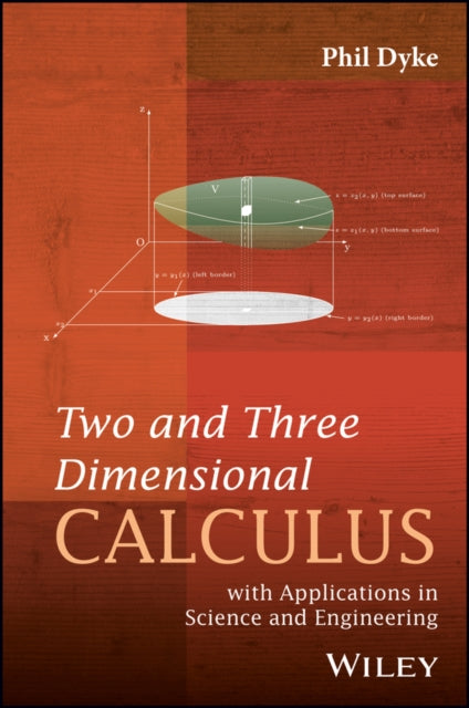 Two and Three Dimensional Calculus: with Applications in Science and Engineering