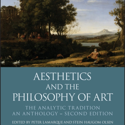 Aesthetics and the Philosophy of Art: The Analytic Tradition, An Anthology