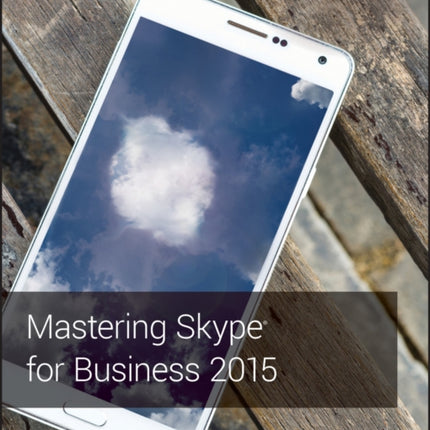 Mastering Skype for Business 2015