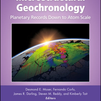 Microstructural Geochronology: Planetary Records Down to Atom Scale