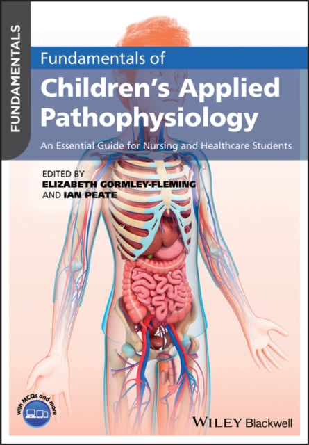 Fundamentals of Children's Applied Pathophysiology: An Essential Guide for Nursing and Healthcare Students