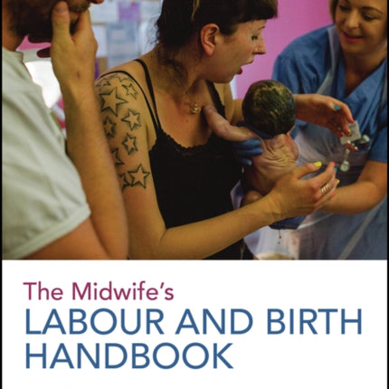 The Midwife's Labour and Birth Handbook