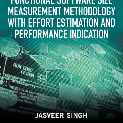 Functional Software Size Measurement Methodology with Effort Estimation and Performance Indication