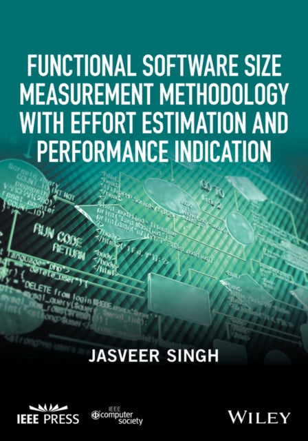 Functional Software Size Measurement Methodology with Effort Estimation and Performance Indication