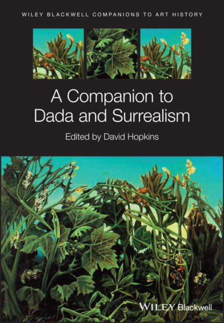 A Companion to Dada and Surrealism