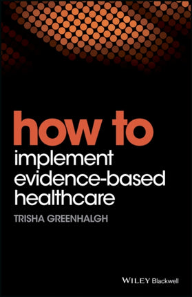 How to Implement EvidenceBased Healthcare