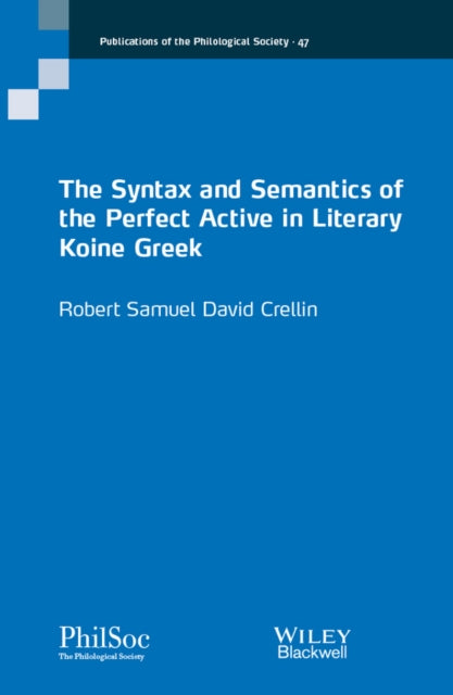 The Syntax and Semantics of the Perfect Active in