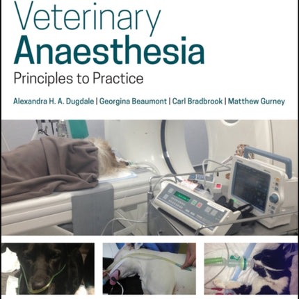 Veterinary Anaesthesia: Principles to Practice