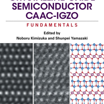 Physics and Technology of Crystalline Oxide Semiconductor CAACIGZO