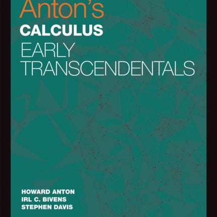 Anton's Calculus: Early Transcendentals, Global Edition