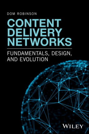 Content Delivery Networks: Fundamentals, Design, and Evolution