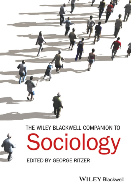 The Wiley-Blackwell Companion to Sociology