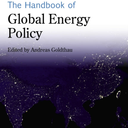 The Handbook of Global Energy Policy