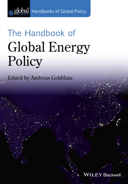 The Handbook of Global Energy Policy