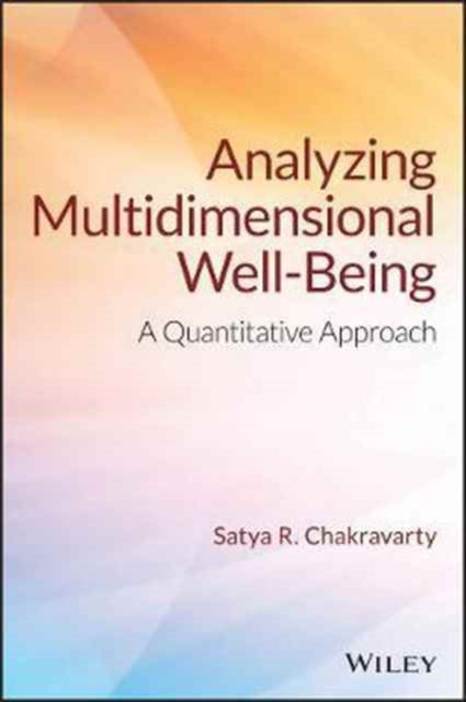 Analyzing Multidimensional Well-Being: A Quantitative Approach