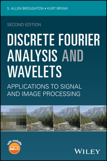 Discrete Fourier Analysis and Wavelets: Applications to Signal and Image Processing