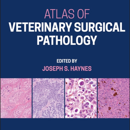 Atlas of Veterinary Surgical Pathology