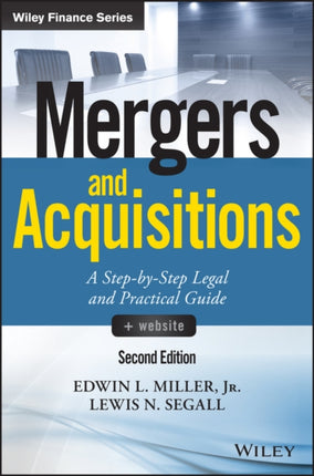 Mergers and Acquisitions, + Website: A Step-by-Step Legal and Practical Guide