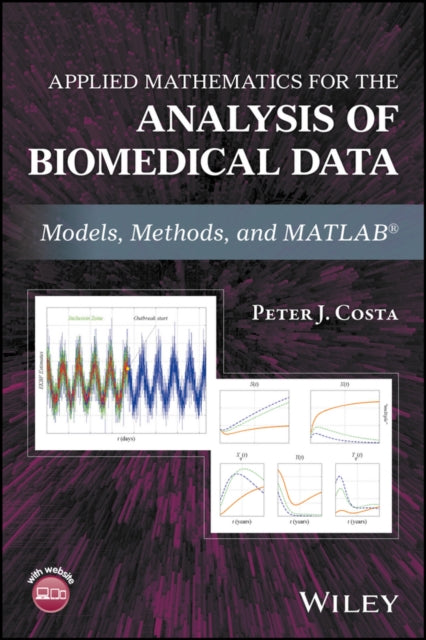 Applied Mathematics for the Analysis of Biomedical Data: Models, Methods, and MATLAB