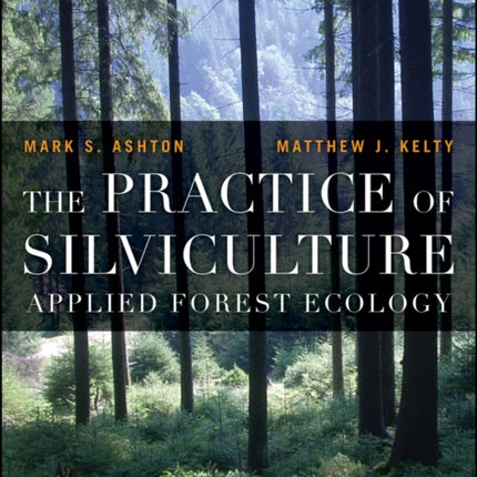 The Practice of Silviculture