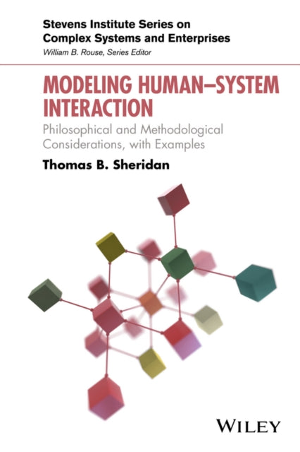 Modeling HumanSystem Interaction: Philosophical and Methodological Considerations, with Examples