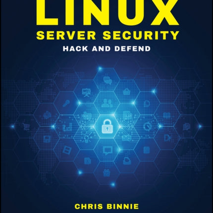 Linux Server Security: Hack and Defend