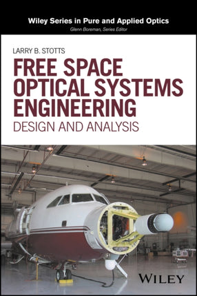 Free Space Optical Systems Engineering: Design and Analysis