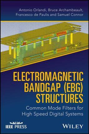 Electromagnetic Bandgap (EBG) Structures – Common Mode Filters for High–Speed Digital Systems