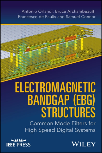 Electromagnetic Bandgap (EBG) Structures – Common Mode Filters for High–Speed Digital Systems