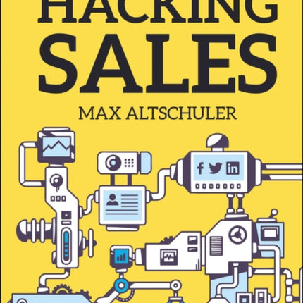 Hacking Sales: The Playbook for Building a High-Velocity Sales Machine