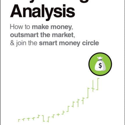 Psychological Analysis: How to Make Money, Outsmart the Market, and Join the Smart Money Circle