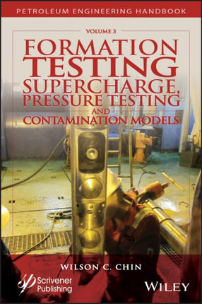 Formation Testing: Supercharge, Pressure Testing, and Contamination Models