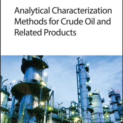 Analytical Characterization Methods for Crude Oil and Related Products