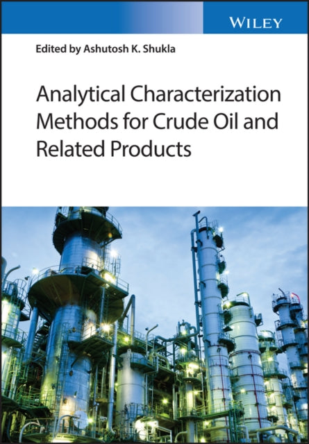 Analytical Characterization Methods for Crude Oil and Related Products