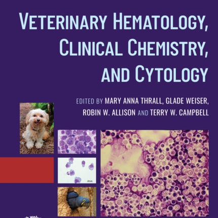 Veterinary Hematology, Clinical Chemistry, and Cytology