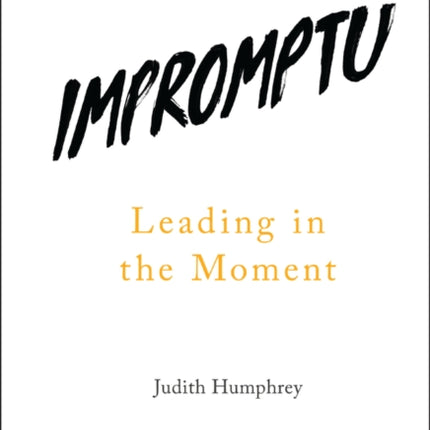 Impromptu: Leading in the Moment