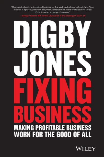 Fixing Business: Making Profitable Business Work for The Good of All