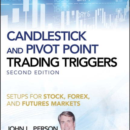 Candlestick and Pivot Point Trading Triggers, + Website: Setups for Stock, Forex, and Futures Markets