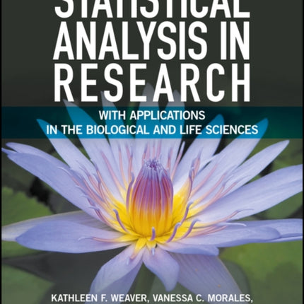 An Introduction to Statistical Analysis in Research: With Applications in the Biological and Life Sciences