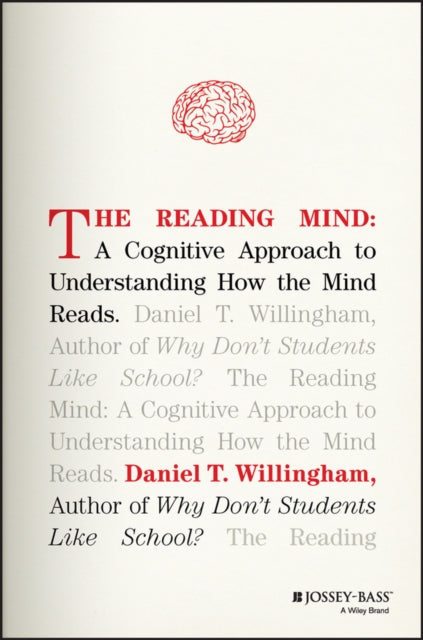 The Reading Mind: A Cognitive Approach to Understanding How the Mind Reads