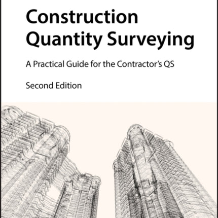 Construction Quantity Surveying: A Practical Guide for the Contractor's QS