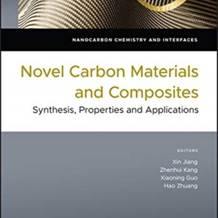 Novel Carbon Materials and Composites: Synthesis, Properties and Applications