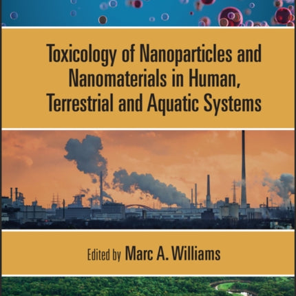 Toxicology of Nanoparticles and Nanomaterials in Human, Terrestrial and Aquatic Systems