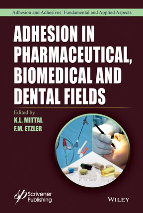 Adhesion in Pharmaceutical, Biomedical, and Dental Fields