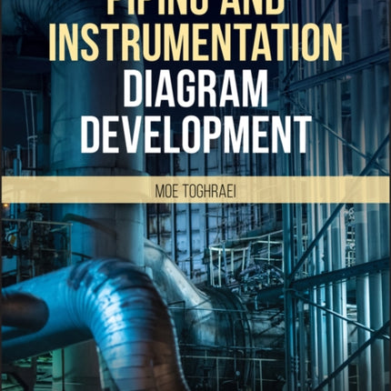 Piping and Instrumentation Diagram Development