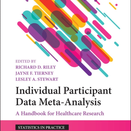 Individual Participant Data Meta-Analysis: A Handbook for Healthcare Research