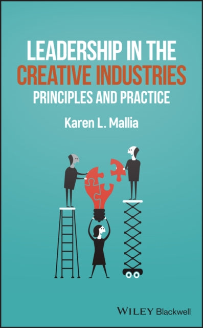 Leadership in the Creative Industries: Principles and Practice