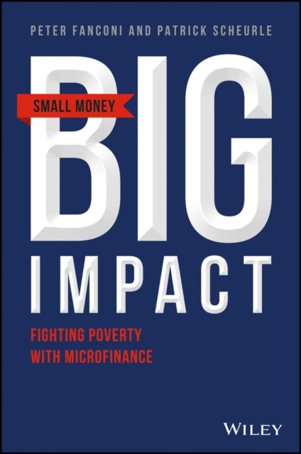 Small Money Big Impact: Fighting Poverty with Microfinance