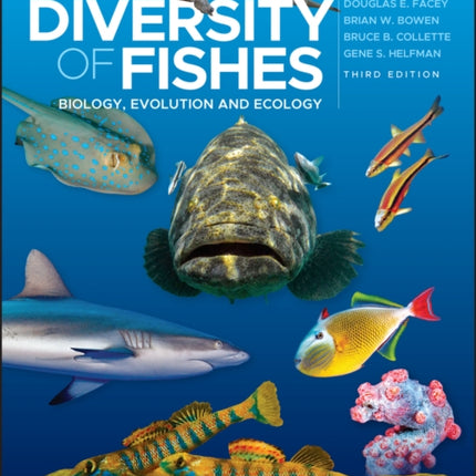 The Diversity of Fishes: Biology, Evolution and Ecology