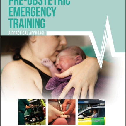 Pre-Obstetric Emergency Training: A Practical Approach